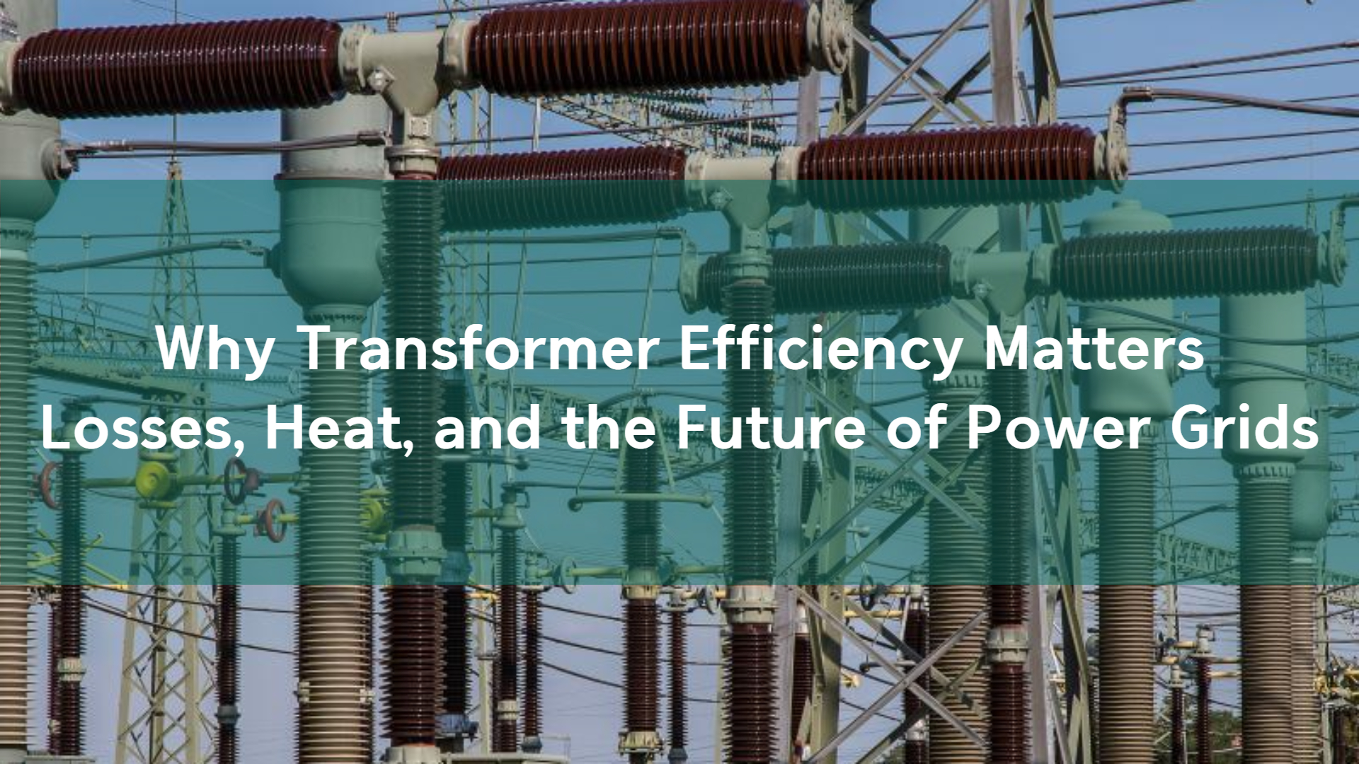 Transformer Efficiency: Cutting Losses for a Greener Grid