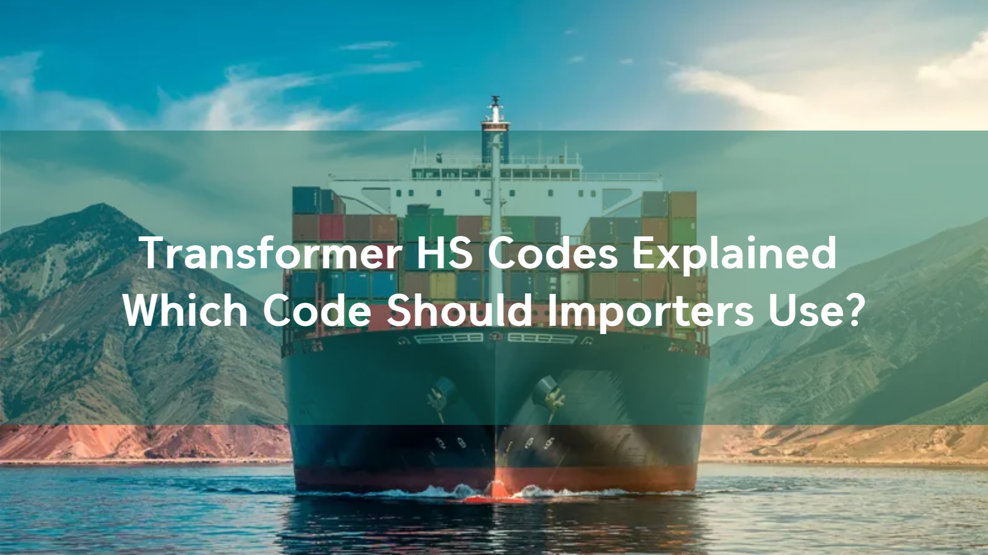 Transformer HS Codes: A Guide for Importers