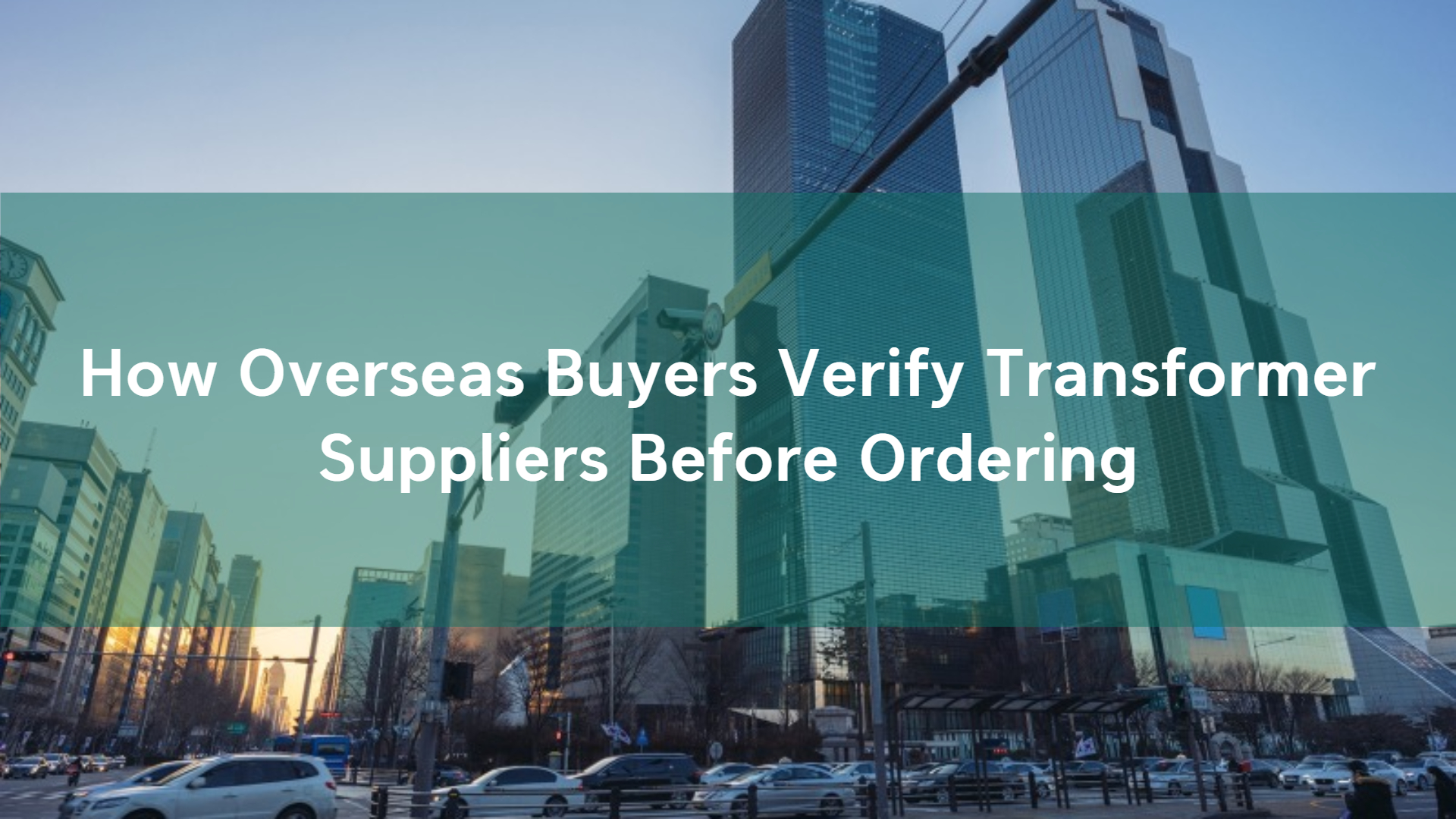 How to Verify Transformer Suppliers for Your Project